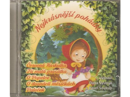 CD Nejkrásnější pohádky - Červená Karkulka, Tři malá prasátka, O Popelce, O dvanácti měsíčkách, Paleček