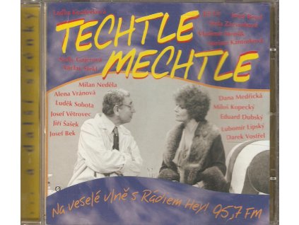 CD TECHTLE MECHTLE - Kozderková, Menšík, Zázvorková, Bek, Medřická, Kopecký...