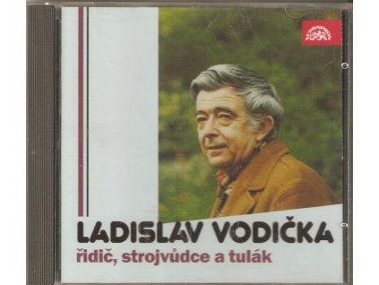 CD Ladislav Vodička - řidič, strojvůdce a tulák