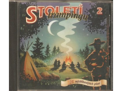 CD Století trampingu 2 - 25 nejoblíbenějších písní