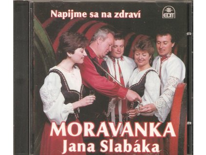 CD Moravanka Jana Slabáka - Napijme sa na zdraví