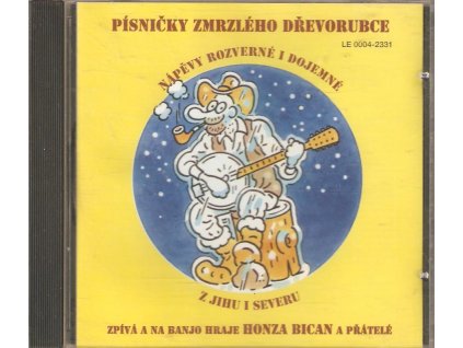 CD Honza Bican a přátelé - PÍSNIČKY ZMRZLÉHO DŘEVORUBCE