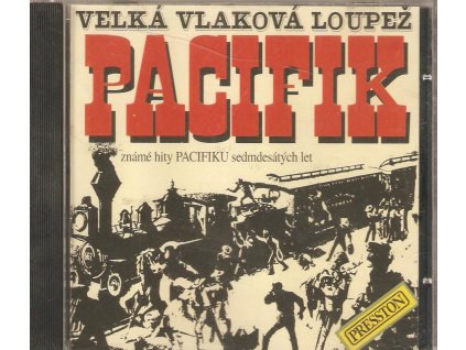 CD PACIFIK - Velká vlaková loupež