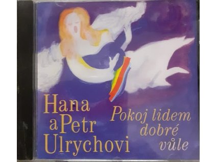 CD HANA A PETR ULRYCHOVI - Pokoj lidem dobré vůle