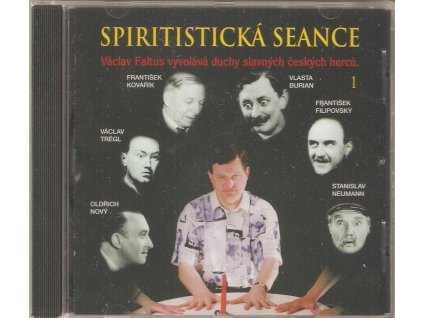 CD SPIRITISTICKÁ SEANCE - Václav Faltus vyvolává duchy slavných českých herců