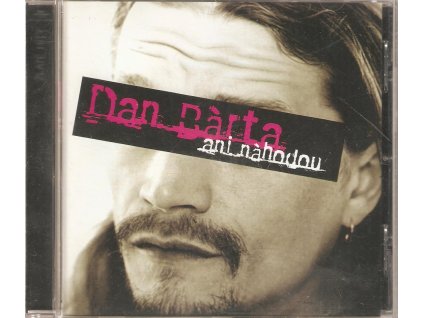 CD Dan Bárta - Ani náhodou