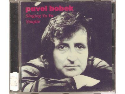Pavel Bobek – Singing Ya Ya Youpie (2012, EMI)