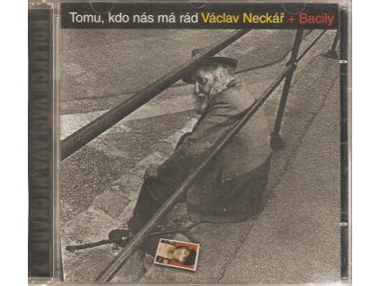 CD Václav Neckář + BACILY - Tomu, kdo nás má rád - RARITA!