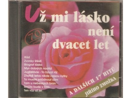 CD Jiří Zmožek - Už mi lásko není dvacet let...a dalších 17 hitů Jiřího Zmožka