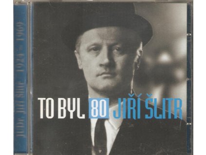 CD JIŘÍ ŠLITR - TO BYL JIŘÍ ŠLITR 1924 - 1969