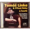 CD TOMÁŠ LINKA & PŘÍMÁ LINKA A HOSTÉ