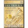 8CD DECHOVKA NAD ZLATO - Nejrozsáhlejší výběr českých dechových písniček a kapel