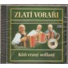 CD ZLATÍ VORAŘI - Kůň vraný sedlaný