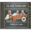 CD ZLATÍ VORAŘI - Nejlíp je u nás