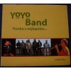 CD YOYO BAND - TROCHA Z NEJLEPŠÍHO A JEŠTĚ NĚCO - CD ALBUM 2004