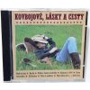 CD Kovbojové , lásky a cesty