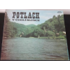 LP Různí interpreti – Potlach v Údolí Slunce (1990, Supraphon)  Různí interpreti – Potlach v Údolí Slunce – Brontosauři, Akáty, Tornádo, Údolí slunce, Údolí děsu
