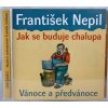 cd frantisek nepil jak se buduje chalupa vanoce a predvanoce k20 159962145 (2)