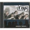 CD COP – Jedním tahem… (2003, AVIK)  COP – Jedním tahem… – český bluegrass – Stokrát, Lady, Jedním tahem, Blues, Půlnoc, Osud – AVIK 2003