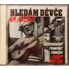 CD Hledám děvče na neděli – Nejkrásnější trampské písničky Jarky Mottla (1996, Multisonic)  Jarka Mottl – nejkrásnější trampské písničky – Hledám děvče na neděli – Multisonic 1996