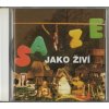 CD SAZE - JAKO ŽIVÍ