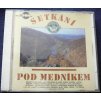 CD SETKÁNÍ POD MEDNÍKEM