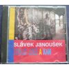 CD SLÁVEK JANOUŠEK - ODKUD JDEŠ A KAM