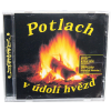 CD Potlach v údolí hvězd (2003, Areca Multimedia)  Potlach v údolí hvězd – CD – Areca Multimedia – 14 klasických trampských písní