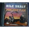 CD BÍLÉ SKÁLY - POSLEDNÍ FLÁM