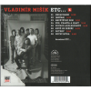CD Vladimír Mišík & ETC... – ETC...4 (2025, Supraphon)  Čtvrté album Vladimíra Mišíka a ETC... z roku 1987, elektronicky pojatý zvuk a osm skladeb v novém remasteringu
