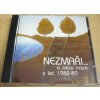 CD NEZMAŘI... a něco navíc z let 1982-89 ... 22 písní