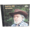 CD Kapitán Kid – Krinolina (1994, Supraphon)  Kapitán Kid – Krinolina – 23 trampských písní, legendární český tramp a písničkář.