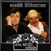 CD Pavel Bobek & Miroslav Horníček - Dva muži někde...