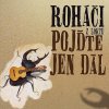 CD Roháči - Pojďte jen dál (2014)