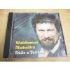 CD Waldemar Matuška – Růže z Texasu (2003, Supraphon)