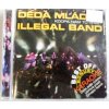 CD DĚDA MLÁDEK ILLEGAL BAND - KDOPA NÁM TO HRÁL