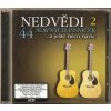2CD NEDVĚDI 2 - 44 slavných písniček...a ještě něco navíc