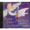 CD HANA A PETR ULRYCHOVI - Pokoj lidem dobré vůle