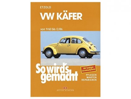 knížka SO WIRD'S GEMACHT VW KÄFER 9/60-12/86