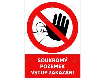 Soukromý pozemek vstup zakázán