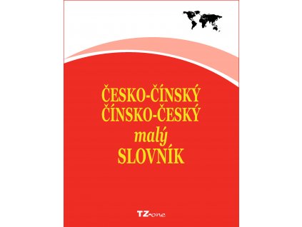 Česko-čínský / čínsko-český malý slovník - kolektiv autorů TZ-one [e-kniha]