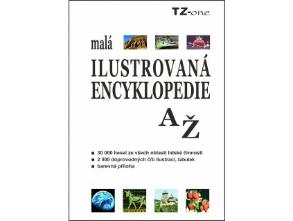 Malá ilustrovaná encyklopedie A-Ž - kolektiv autorů [e-kniha]