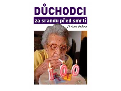 172 1 duchodci za srandu pred smrti