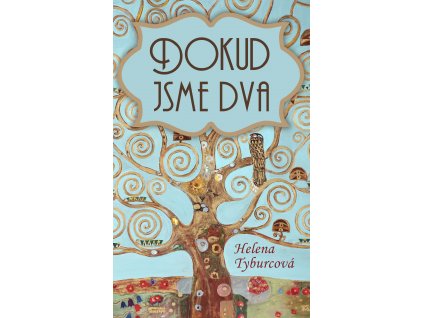 Dokud jsme dva - Helena Tyburcová [e-kniha]