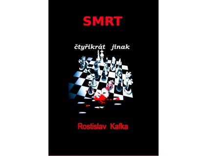 Smrt čtyřikrát jinak - Rostislav Kafka [e-kniha]