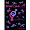 swingeři.cz ...aneb začátečnické trampoty jedné cáklé swingerky - Lenka Macháčková [e-kniha]