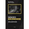 Mikroekonomie základní kurz - Petr Wawrosz, Herbert Heissler
