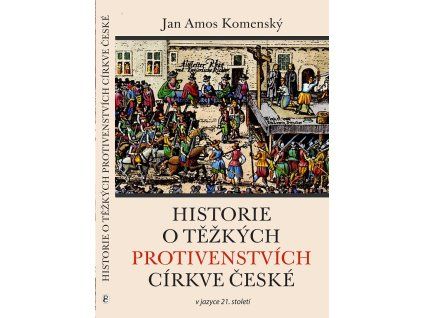 Historie o těžkých protivenstvích11