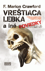 Keď je duch duchom. Vreštiaca lebka a iné poviedky.