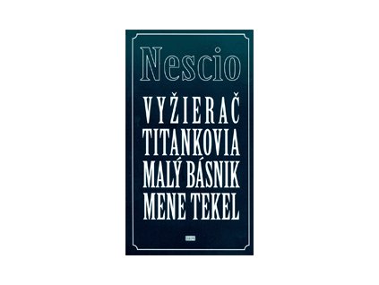 Vyžierač, Titankovia, Malý básnik, Mene tekel